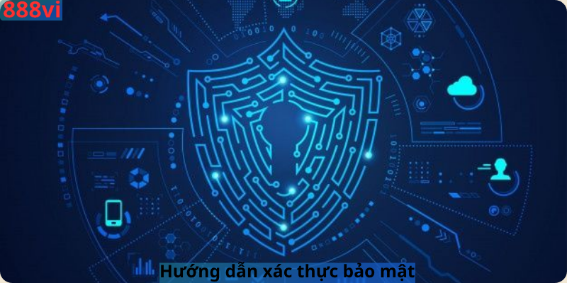 Hướng dẫn xác thực bảo mật