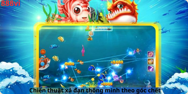 Chiến thuật xả đạn thông minh theo góc chết