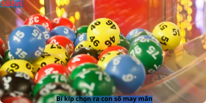 Bí kíp chọn ra con số may mắn