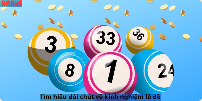 Tìm hiểu đôi chút về kinh nghiệm lô đề 