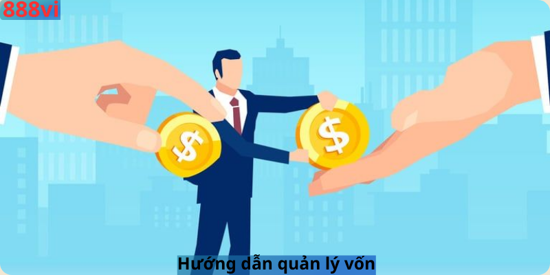 Hướng dẫn quản lý vốn 