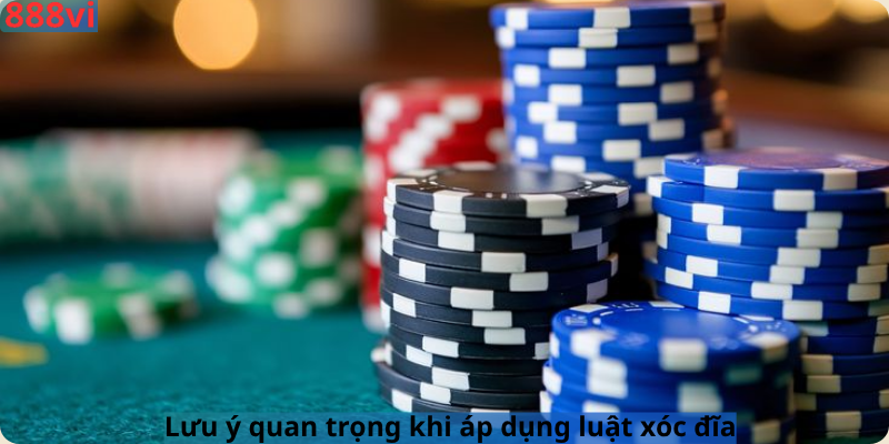Lưu ý quan trọng khi áp dụng luật xóc đĩa